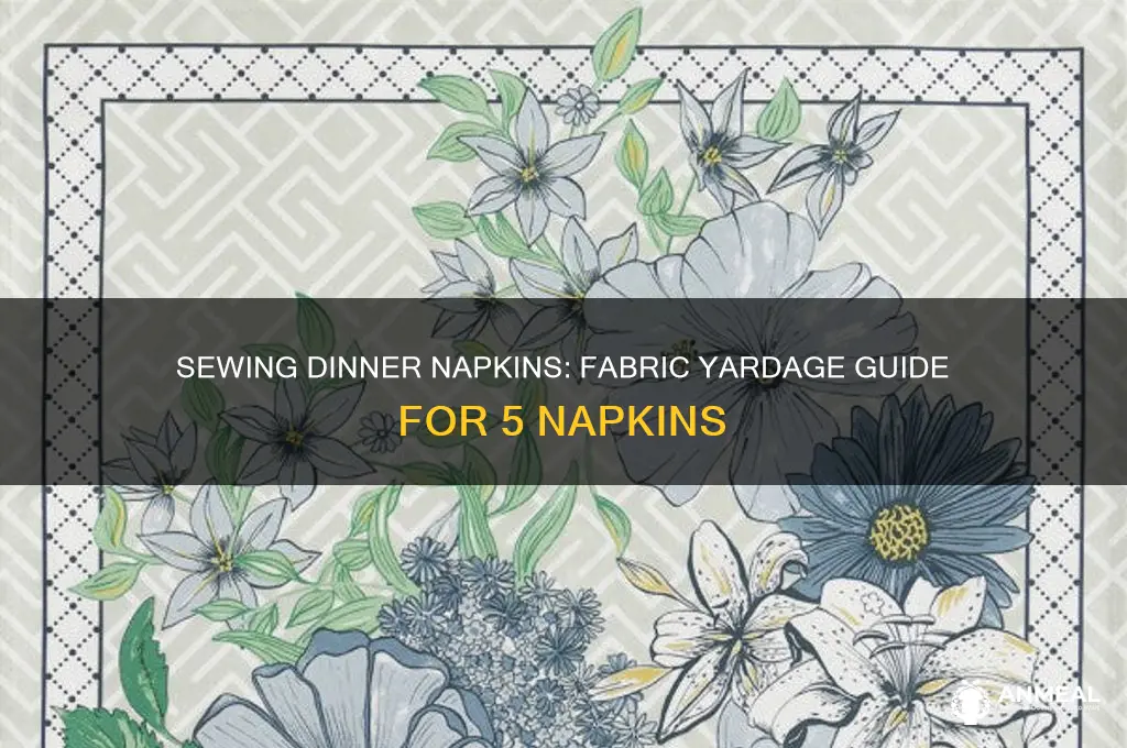 how many yards of fabric for 5 dinner napkins
