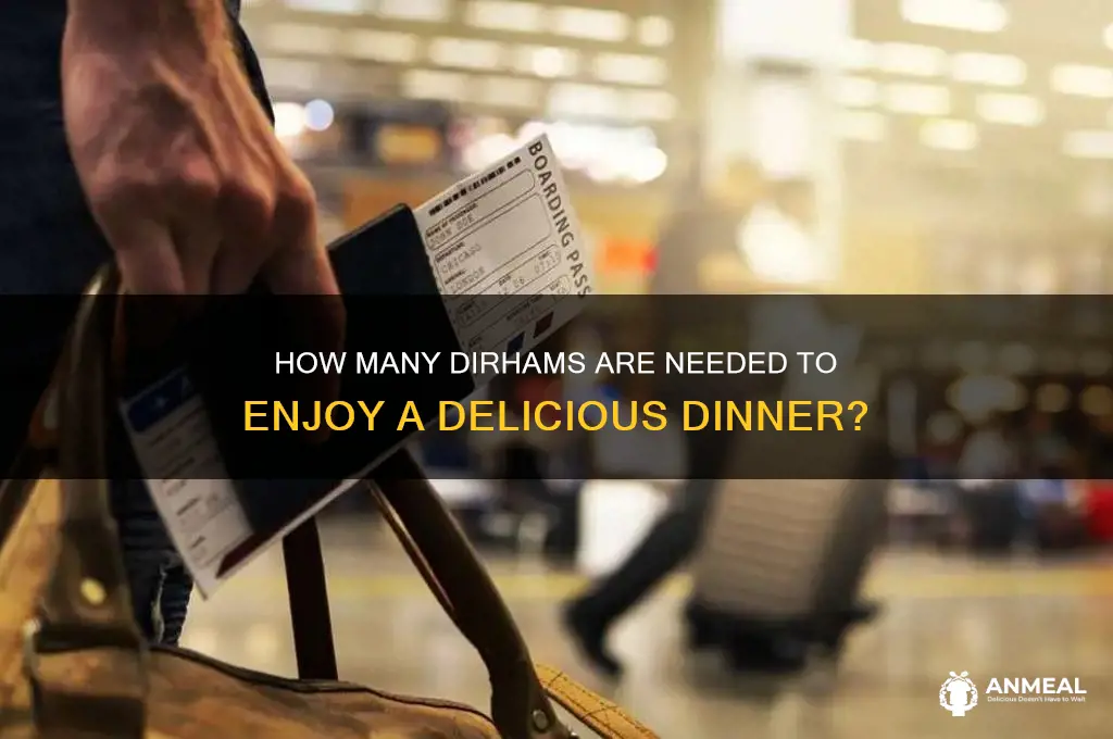 how manydirham to buy dinner