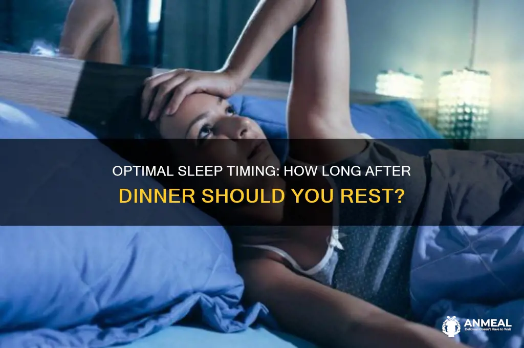 how manys hours should you sleep after dinner