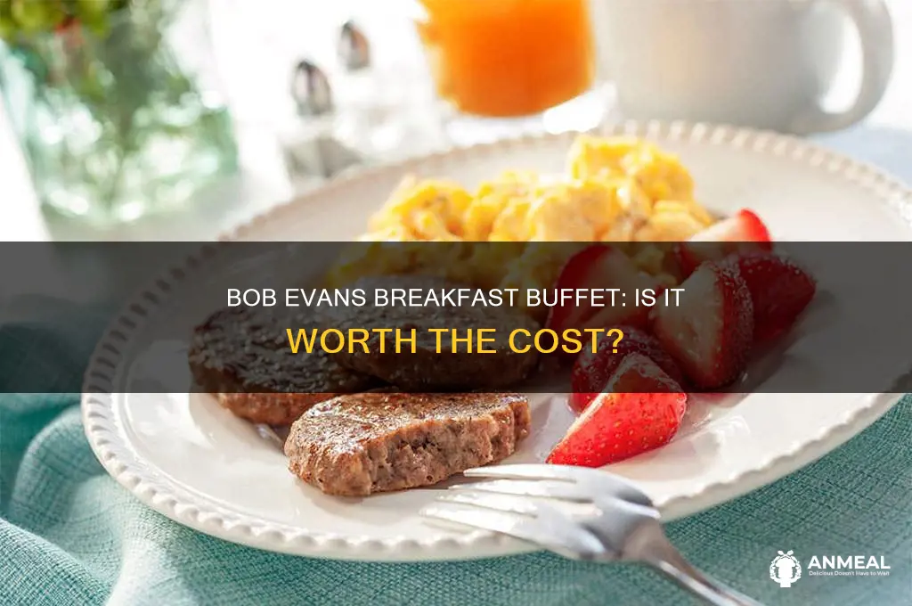 how muchdoes bob evans breakfast buffet cost