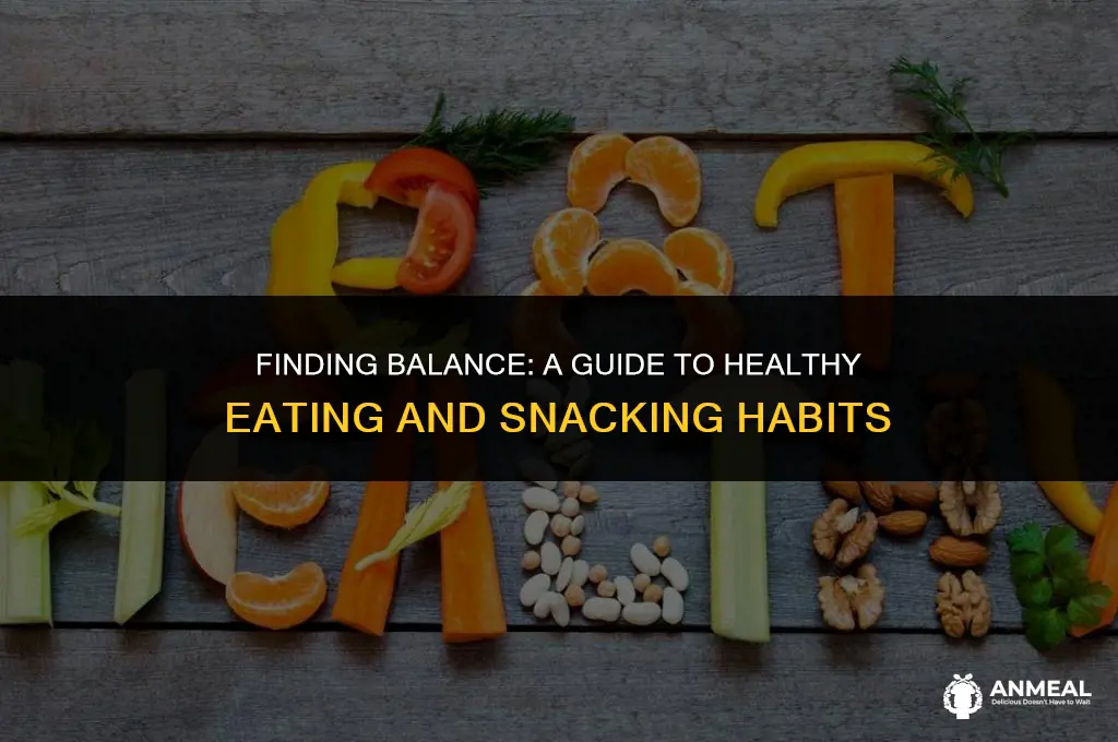 how often are you to eat and snack