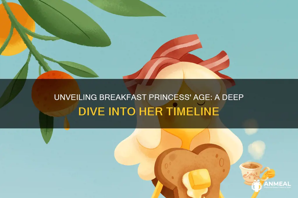 how old is breakfast princess