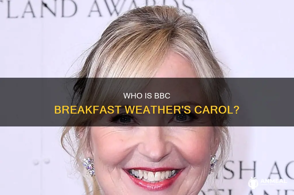 how old is carol bbc breakfast weather