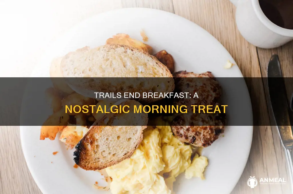 how old is trails end breakfast