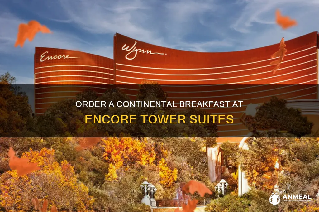 how order continental breakfast tower suites encore