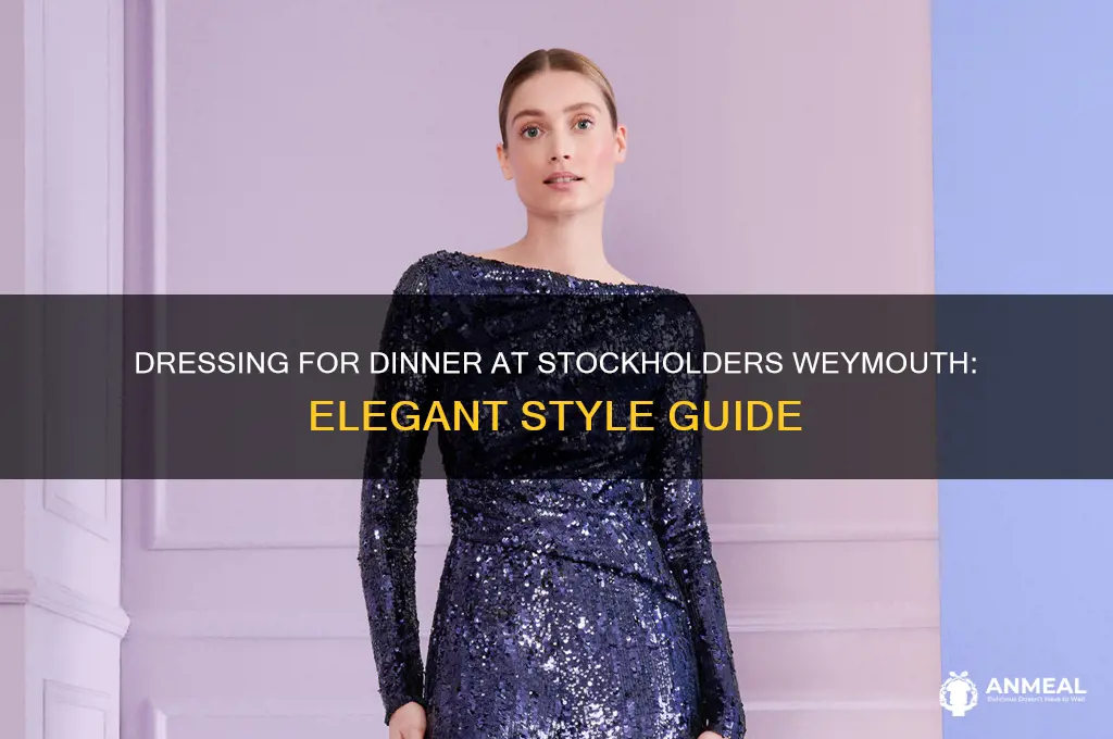 how should you dress for dinner at stockholders weymouth