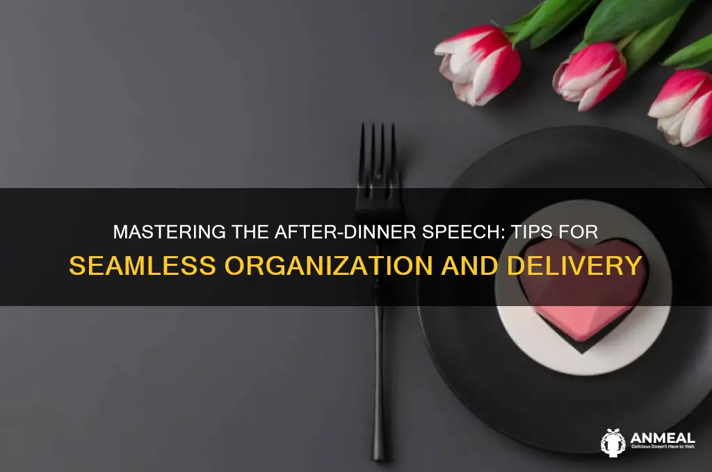 how should you organize an after dinner speech