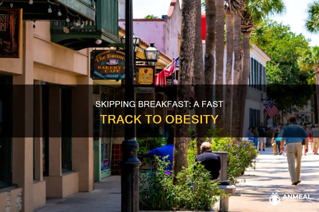 how skipping breakfast leads to obesity