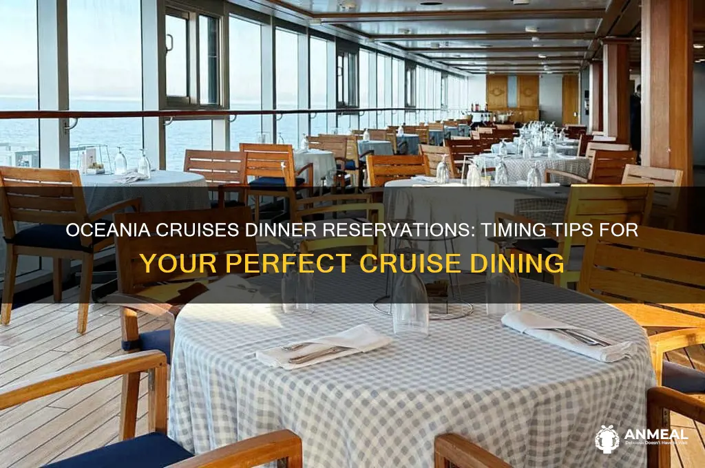 how soon oceania cruises dinner reservations
