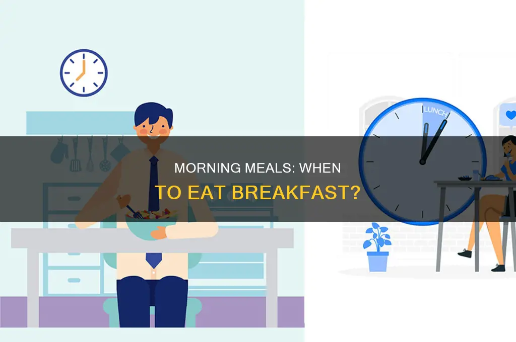 how soon should i have breakfast after getting up