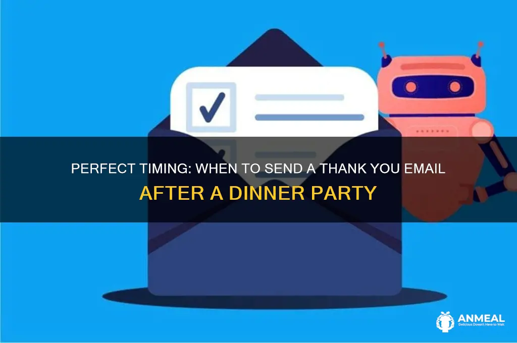 how soon to send thank you email after dinner party