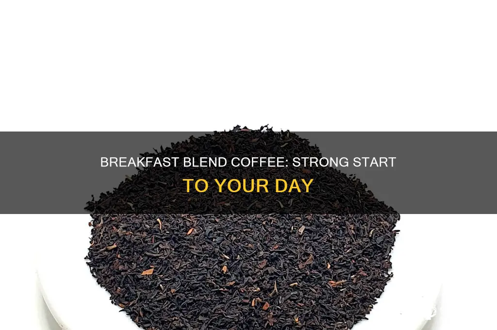 how strong is breakfast blend coffee