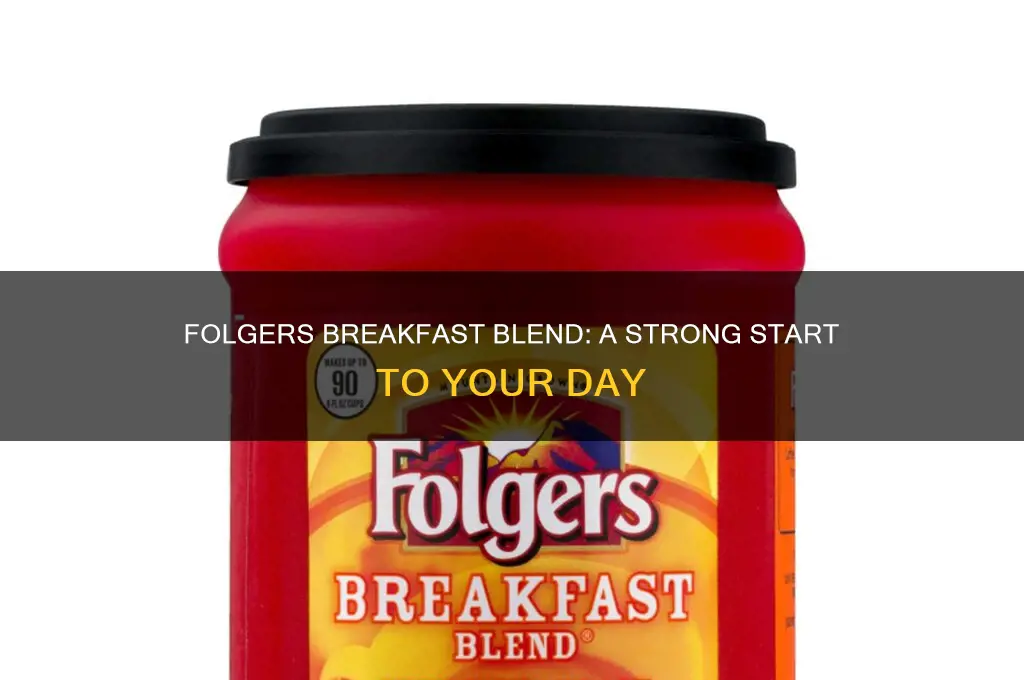 how strong is folgers breakfast blend