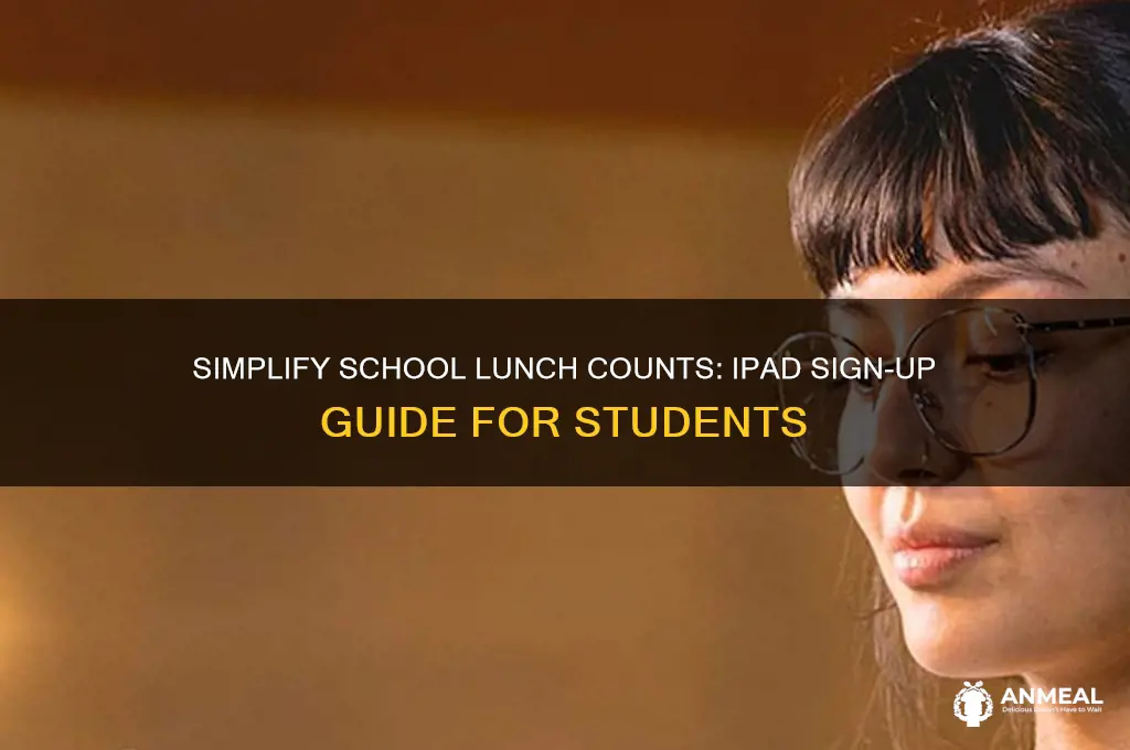 how students sign up for lunch count on ipad