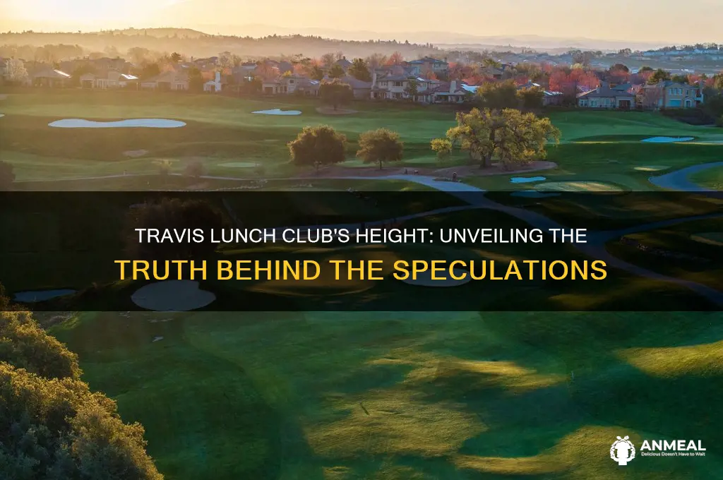 how tall is travis lunch club
