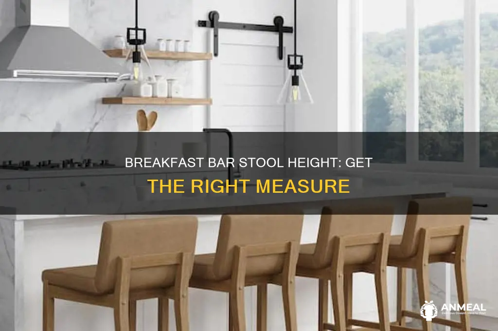 how tall should a breakfast bar stool be