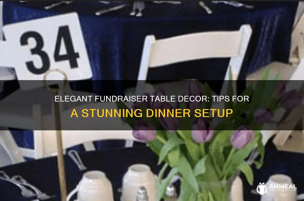 how the decorate a dinner table for a fundraiser event