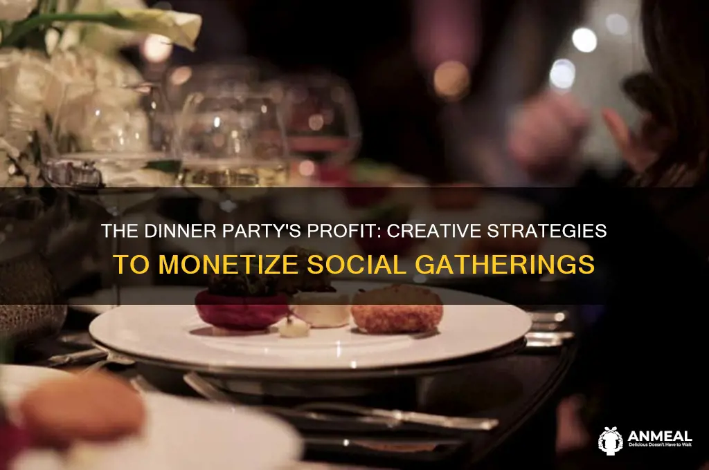 how the dinner party made money