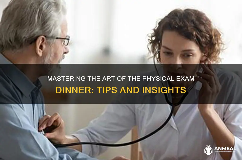 how the physical examination dinner
