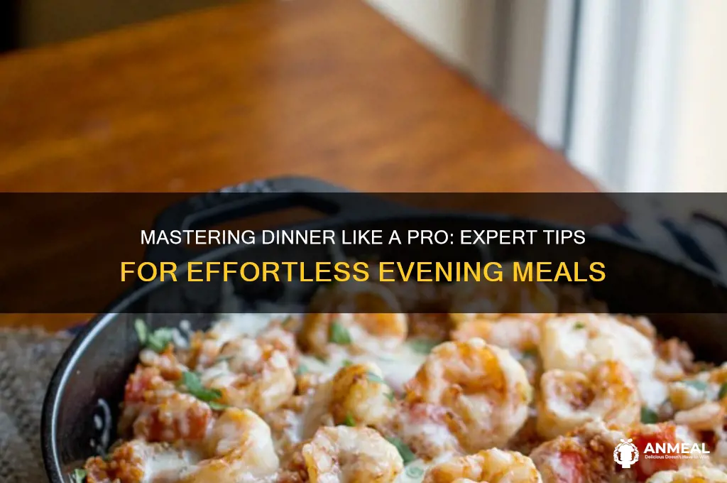 how the pros manage dinner