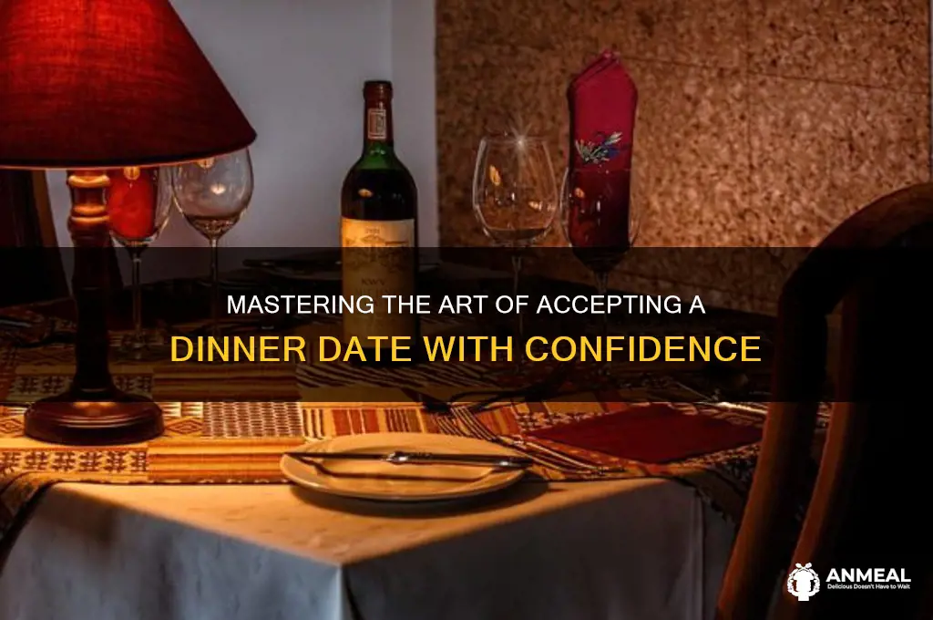 how to accept a dinner date