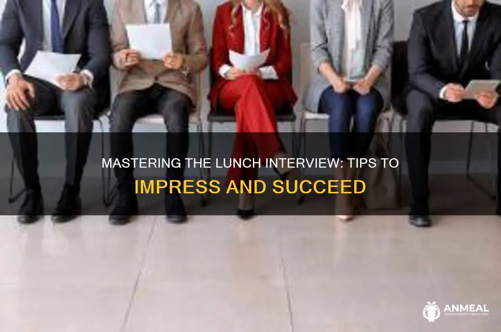 how to ace lunch interview