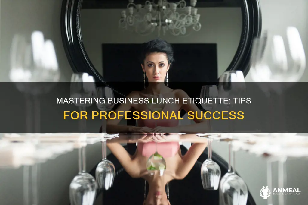 how to act during a business lunch