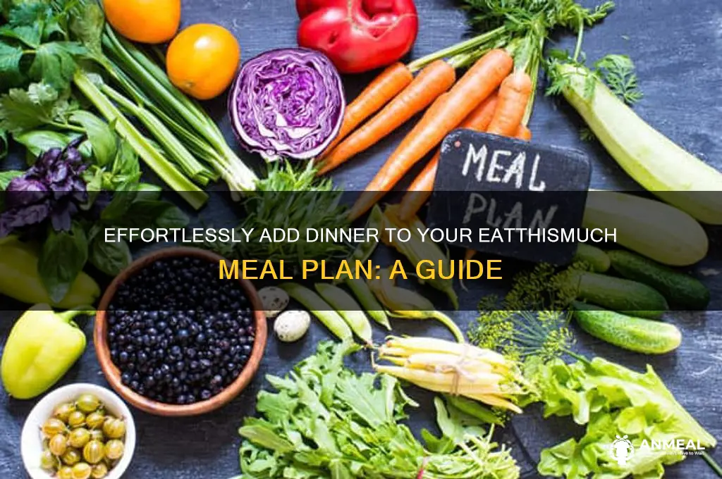 how to add dinner to eatthismuch
