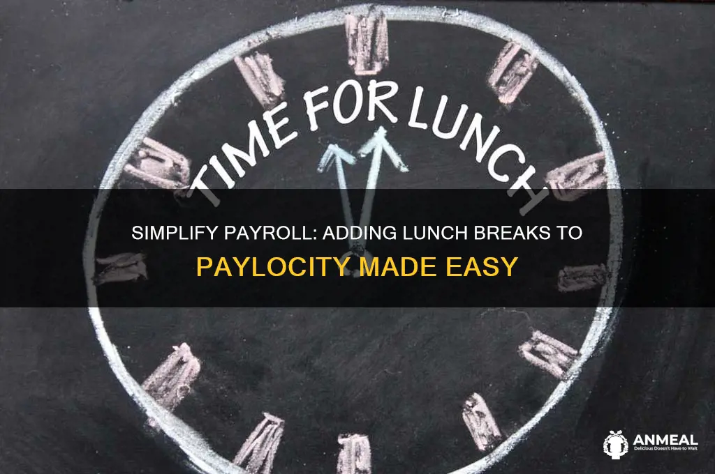 how to add lunch into paylocity