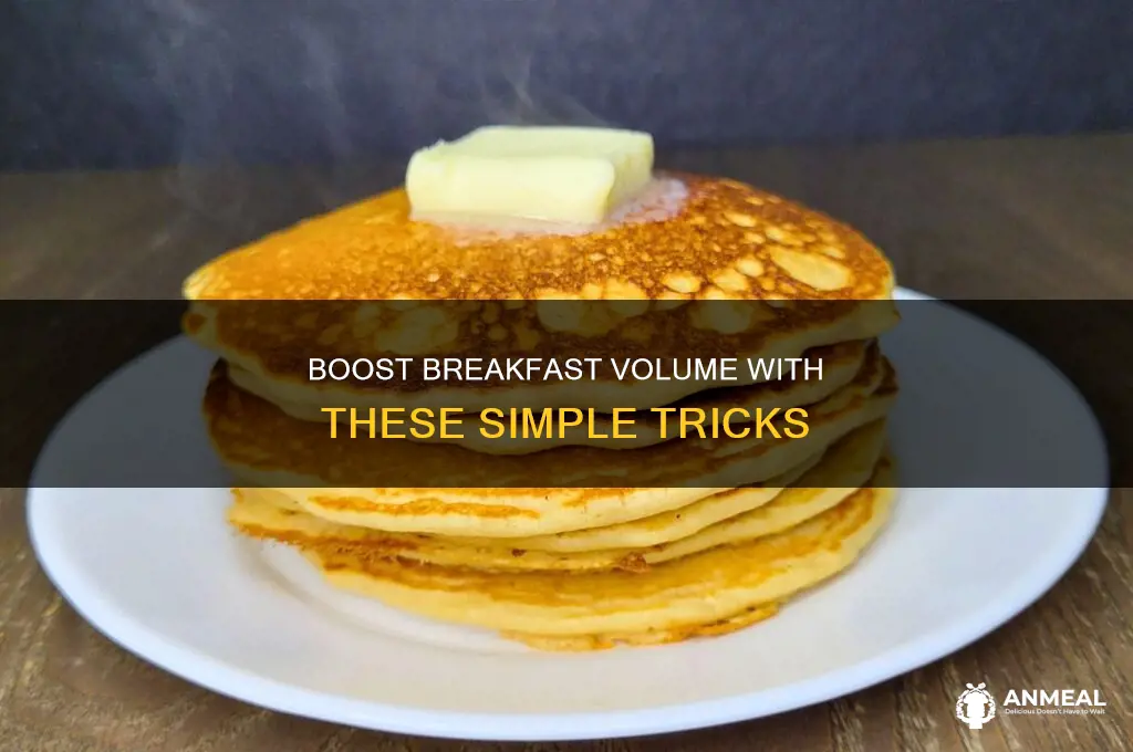 how to add volume to breakfast