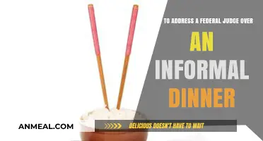 Etiquette Guide: Addressing a Federal Judge at Informal Dinners