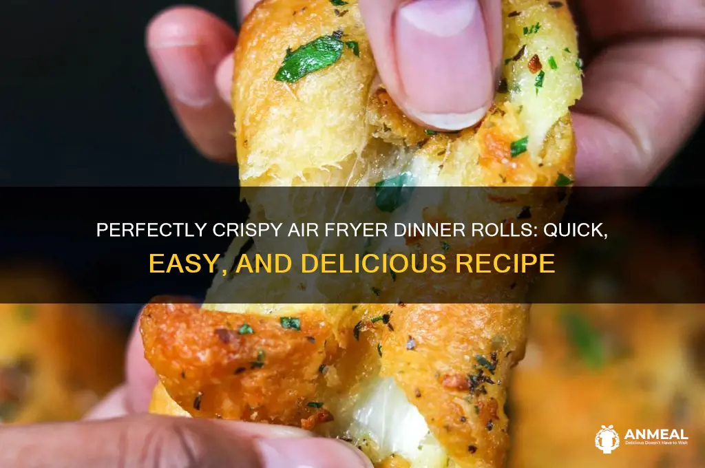 how to air fry dinner rolls