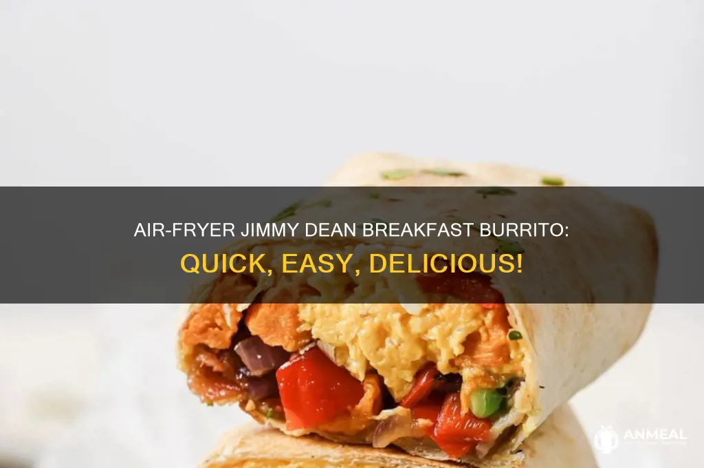 how to air fry jimmy dean breakfast burrito