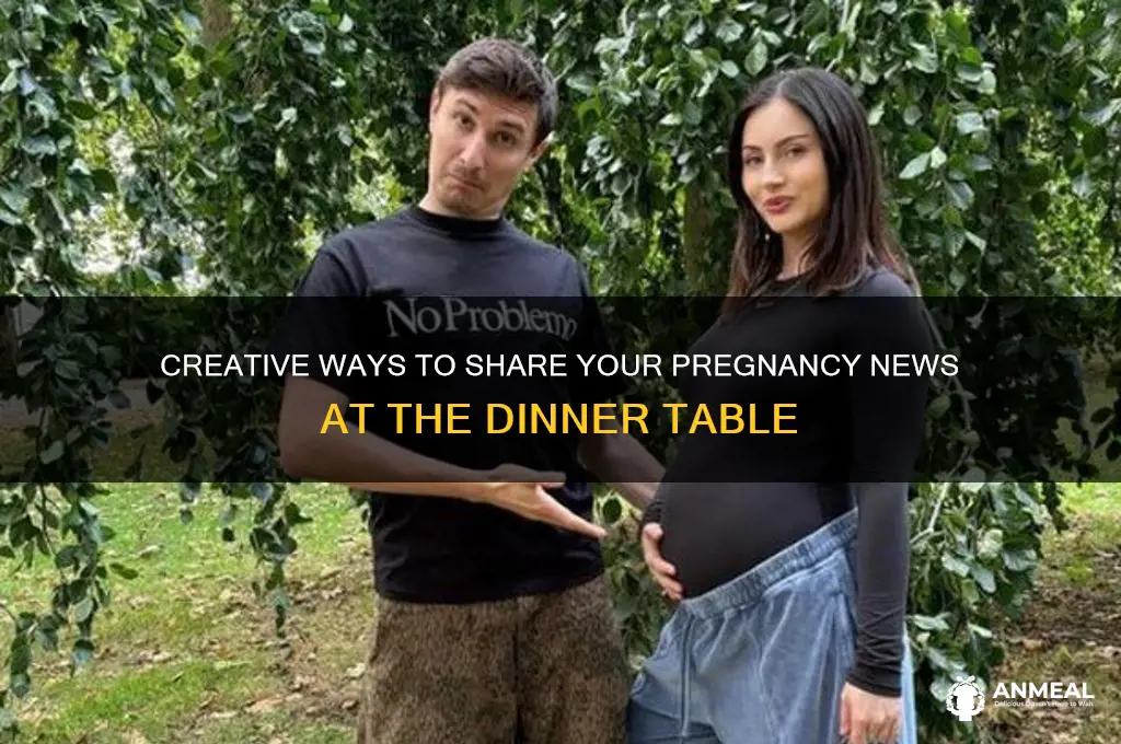 how to announce pregnancy at dinner