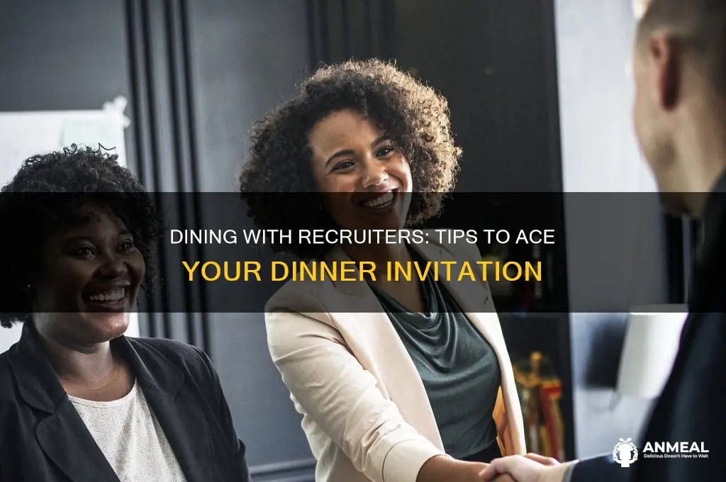 how to answer recruiter invinting you to dinner