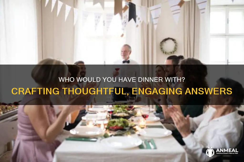 how to answer who would you have dinner with