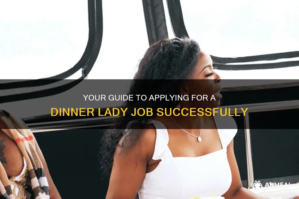 how to apply for dinner lady job
