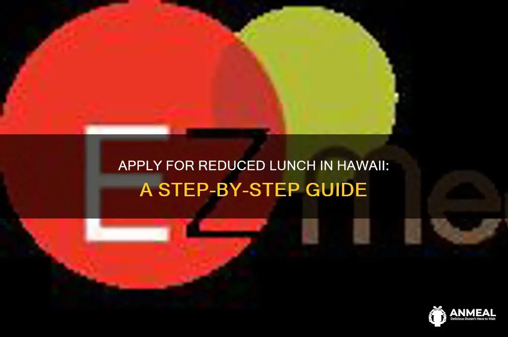 how to apply for reduced lunch in hawaii