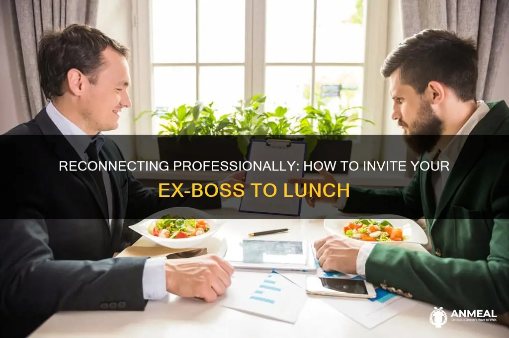 how to ask a former boss out to lunch