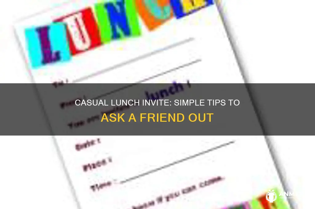 how to ask a friend out for lunch