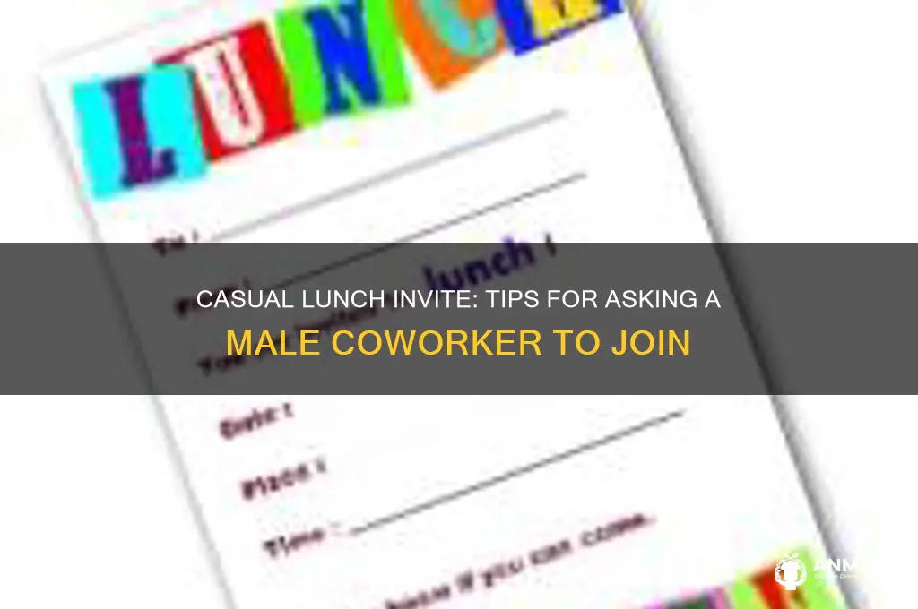 how to ask a male coworker to lunch