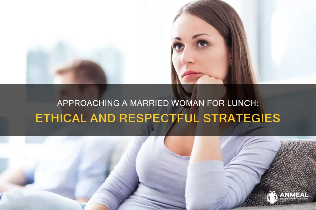 how to ask a married woman out to lunch