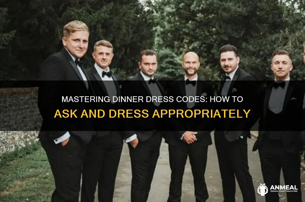 how to ask dress atrire for dinner