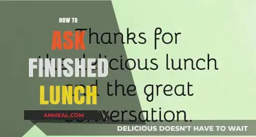 Polite Phrases to Ask if Lunch is Finished: A Quick Guide