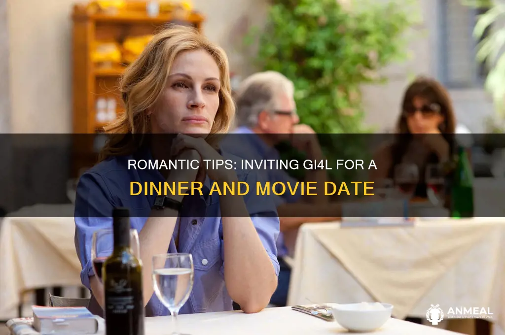 how to ask gi4l for dinner and movie
