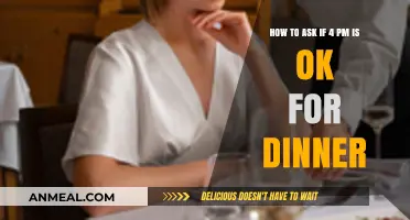 Is 4 PM Dinner Suitable? Polite Ways to Confirm the Timing