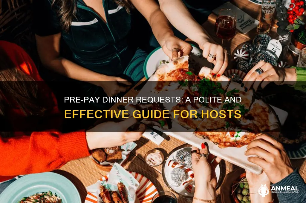 how to ask people to pre pay for dinner