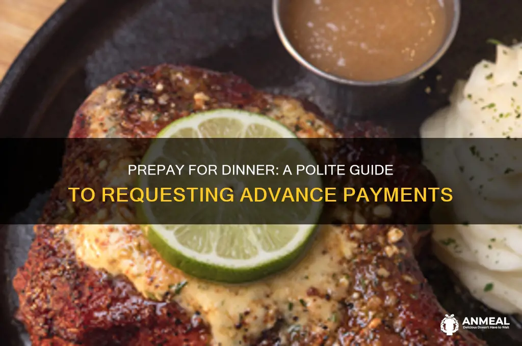 how to ask people to prepay for dinner