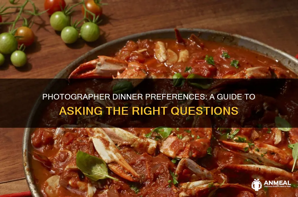 how to ask photographers what dinner they want
