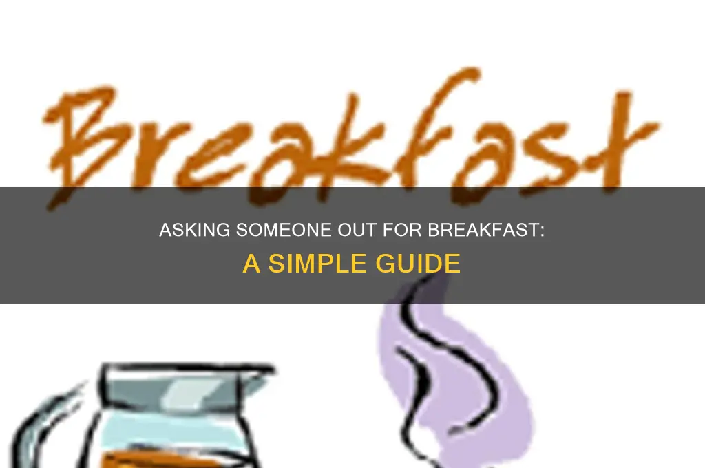 how to ask someone for breakfast